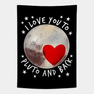 I Love You To Pluto and Back Space Tapestry