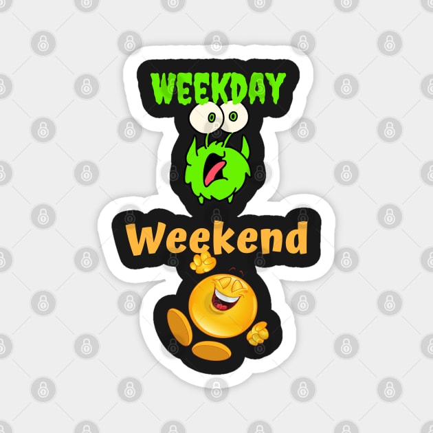 Weekday versus Weekend Magnet by Rusty-Gate98