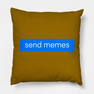 Send Memes Pillow