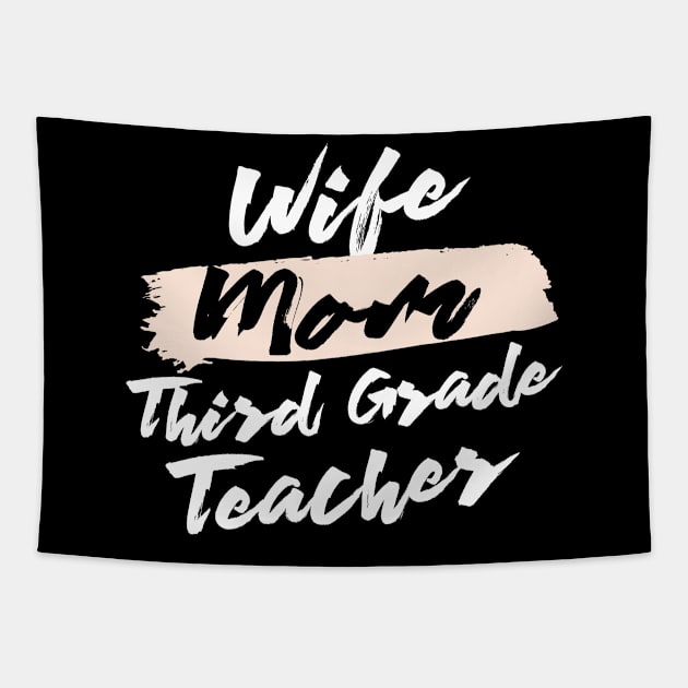 Cute Wife Mom Third Grade Teacher Gift Idea Tapestry by BetterManufaktur