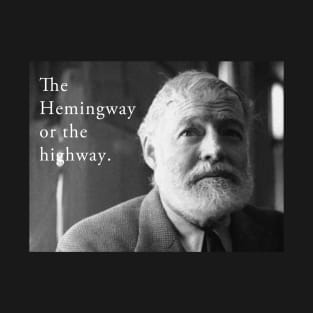 The Hemingway or the Highway T-Shirt