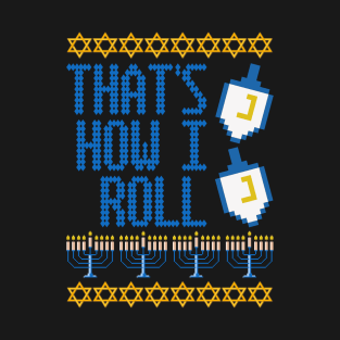 Dreidel is How I Roll T-Shirt