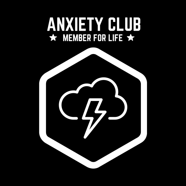 Anxiety Member for Life by Texas Bloomin’