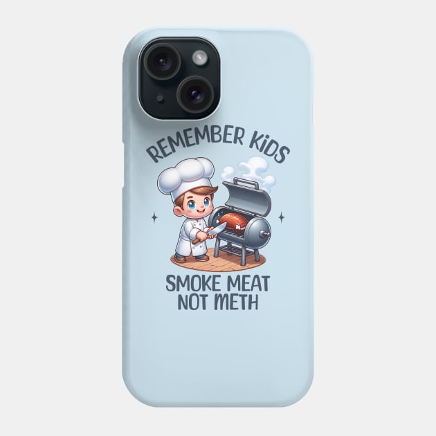 Remember Kids, Smoke Meat, not Meth Phone Case by Blended Designs