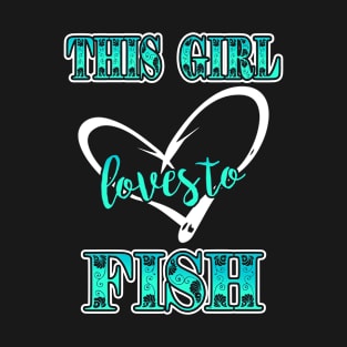 This Girl Loves To Fish T-Shirt