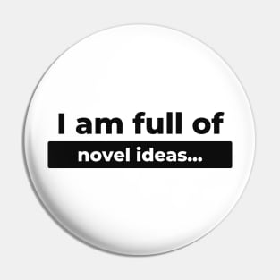 I am full of Novel Ideas Pin