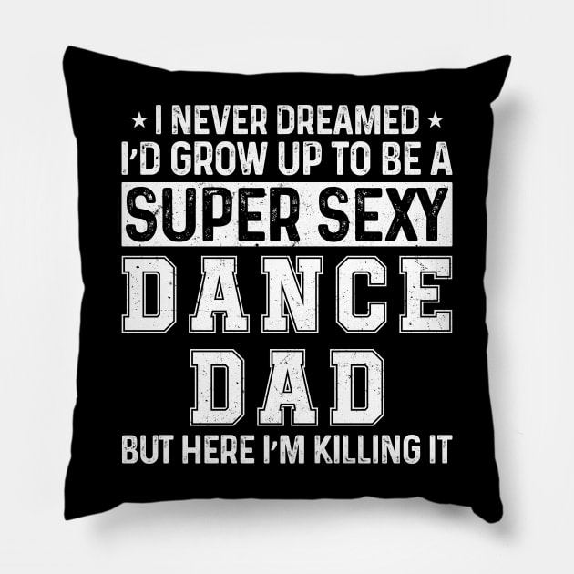 Funny Dance Dad Pillow by deadghost