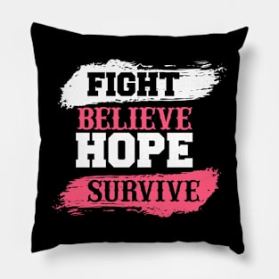 Fight Believe Hope Survive T Shirt For Women Men Pillow