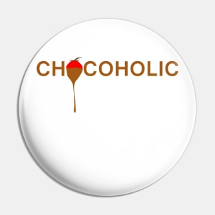 Chocoholic for the real chocolate lover Pin