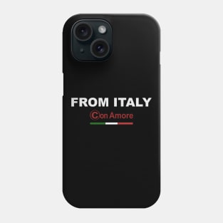 From Italy con Amore Phone Case