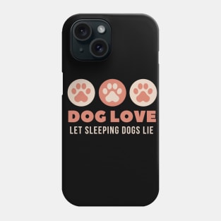 DOG LOVE Phone Case