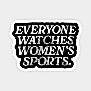 Everyone Watches Women’S Sports Vintage Magnet