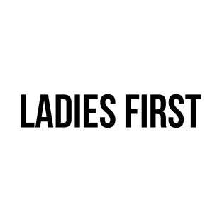 LADIES FIRST Minimalist Black Typography T-Shirt