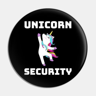 Unicorn Security Funny Gift Pin