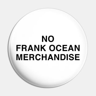 Frank Ocean Merch No Frank Ocean Merchandise Pin