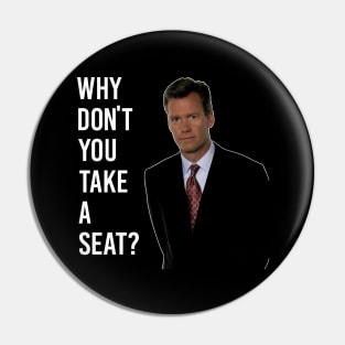 Chris Hansen Why Don T You Take A Seat 7 Pin