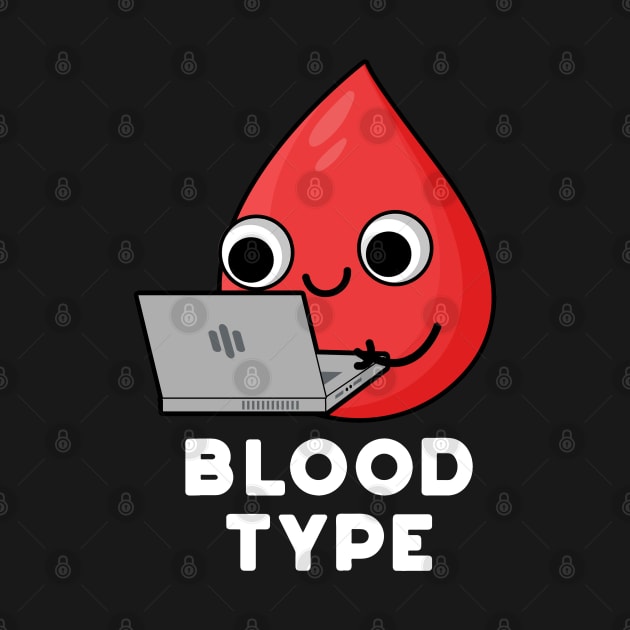 Blood Type Cute Blood Drop Pun by punnybone