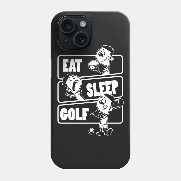 Eat Sleep Golf - Golf players gift print Phone Case by theodoros20