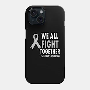 We All Fight Together Parkinson's Disease Awareness Phone Case