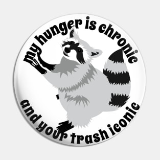 Funny trash panda raccoon Pin