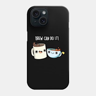 Brew Can Do It Funny Coffee Pun Phone Case