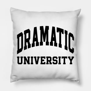 Dramatic University | Drama Queen Pillow