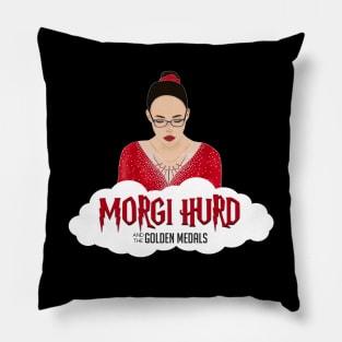 MORGI HURD AND THE GOLDEN MEDALS Pillow