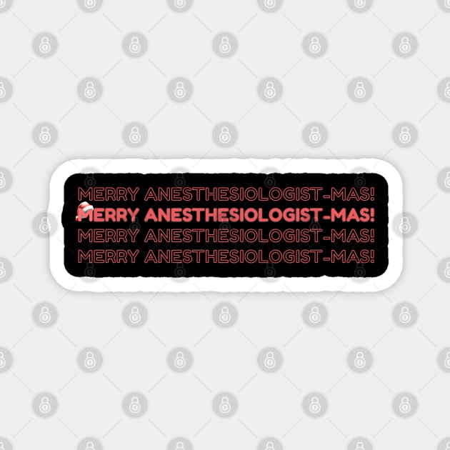 Merry Christmas anesthesiology doctor Magnet by MedicineIsHard