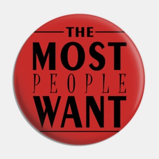 The Most People Want Pin