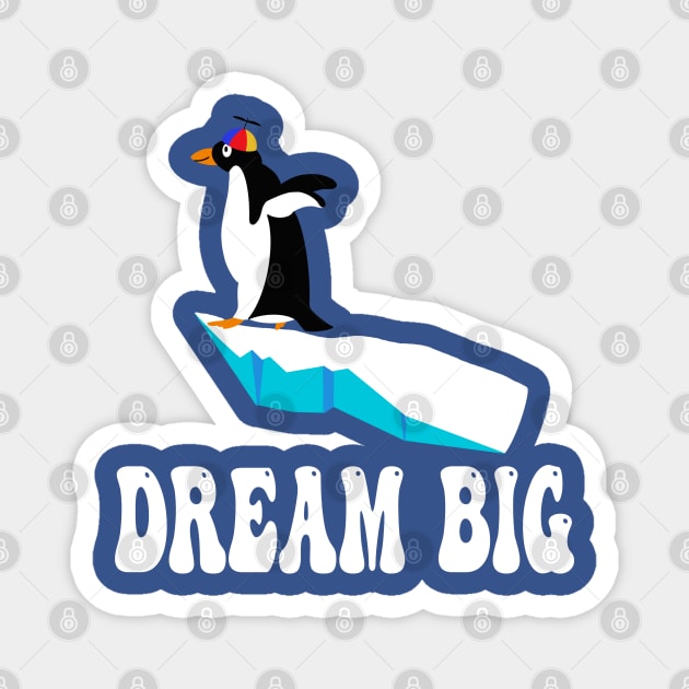 Dream Big Magnet by joefixit2