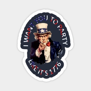 I Want You To Party Like Its 1776 Magnet