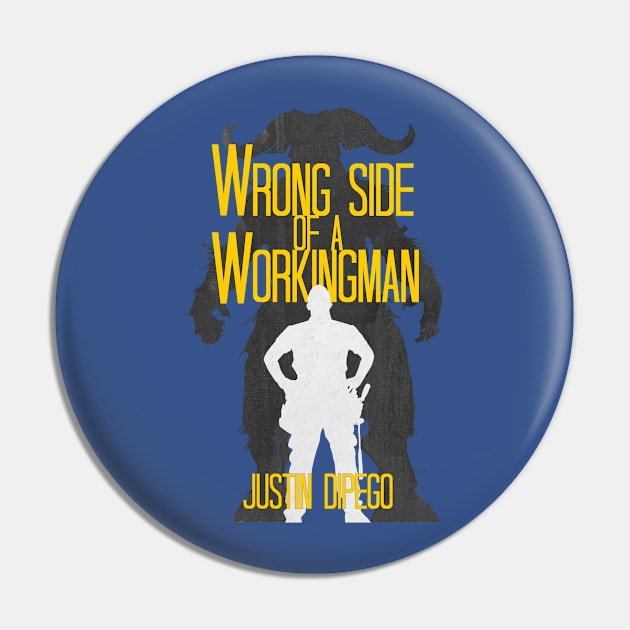 Wrong Side of a Workingman Book Cover Pin by DiPEGO NOW ENTERTAiNMENT