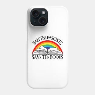 Ban The Fascists Save The Books Phone Case