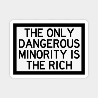 The Only Dangerous Minority Magnet