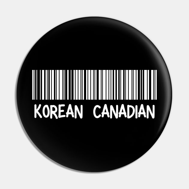 Korean Canadian - Korea, Canada Barcode Pin by The Korean Rage