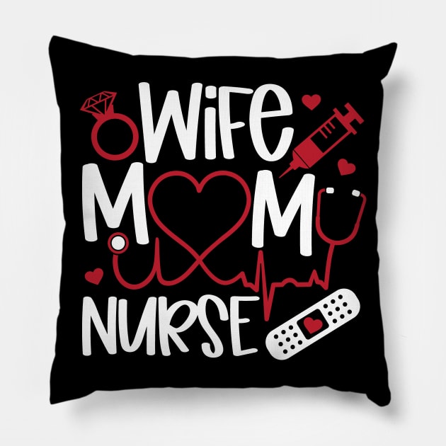 Wife Mom Nurse Pillow by StudioBear