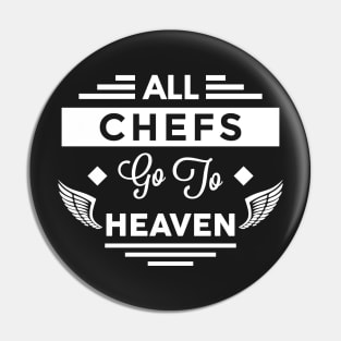 All Chefs Go To Heaven Pin