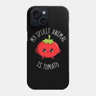 My Spirit Animal Is Tomato Funny Phone Case