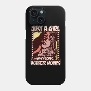 Just A Girl Who Loves Horror Movies Phone Case