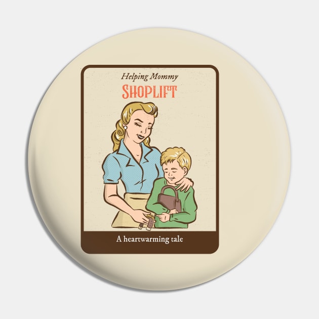 Helping mommy shoplift Pin by LoenaStudio