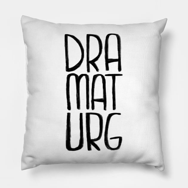 Theatre, What is a dramaturg? Pillow by badlydrawnbabe