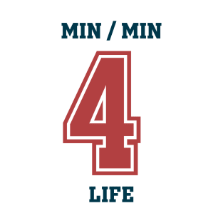 min/min 4 life T-Shirt
