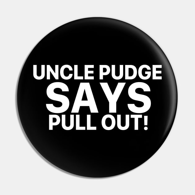 Uncle Pudge Says Pull Out Pin by vintage-corner