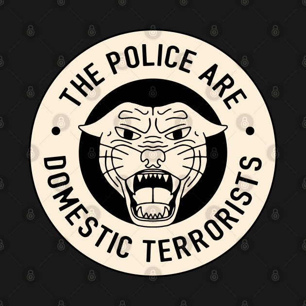 The Police Are Domestic Terrorists by Football from the Left