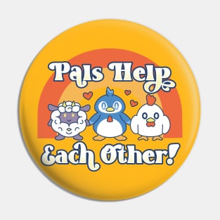 Pals Help Each Other Pin