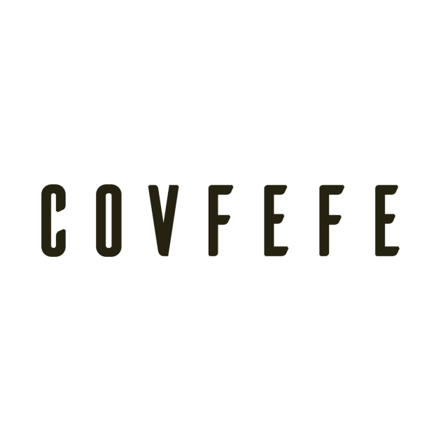 COVFEFE by tioricky