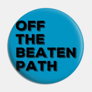 Off the beaten path Pin