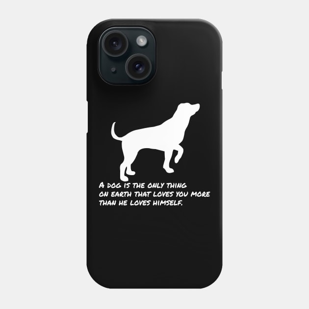 Dog Quote Phone Case by ChrisWilson