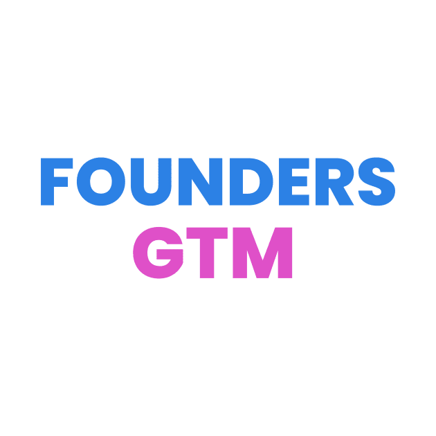 Founders GTM by Founders GTM