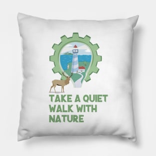 Take a quiet walk with nature Pillow